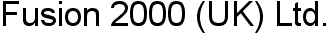 Fusion 2000 (UK) Ltd.